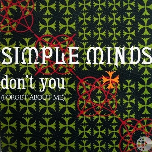 Simple Minds - Don't You (Forget About Me)